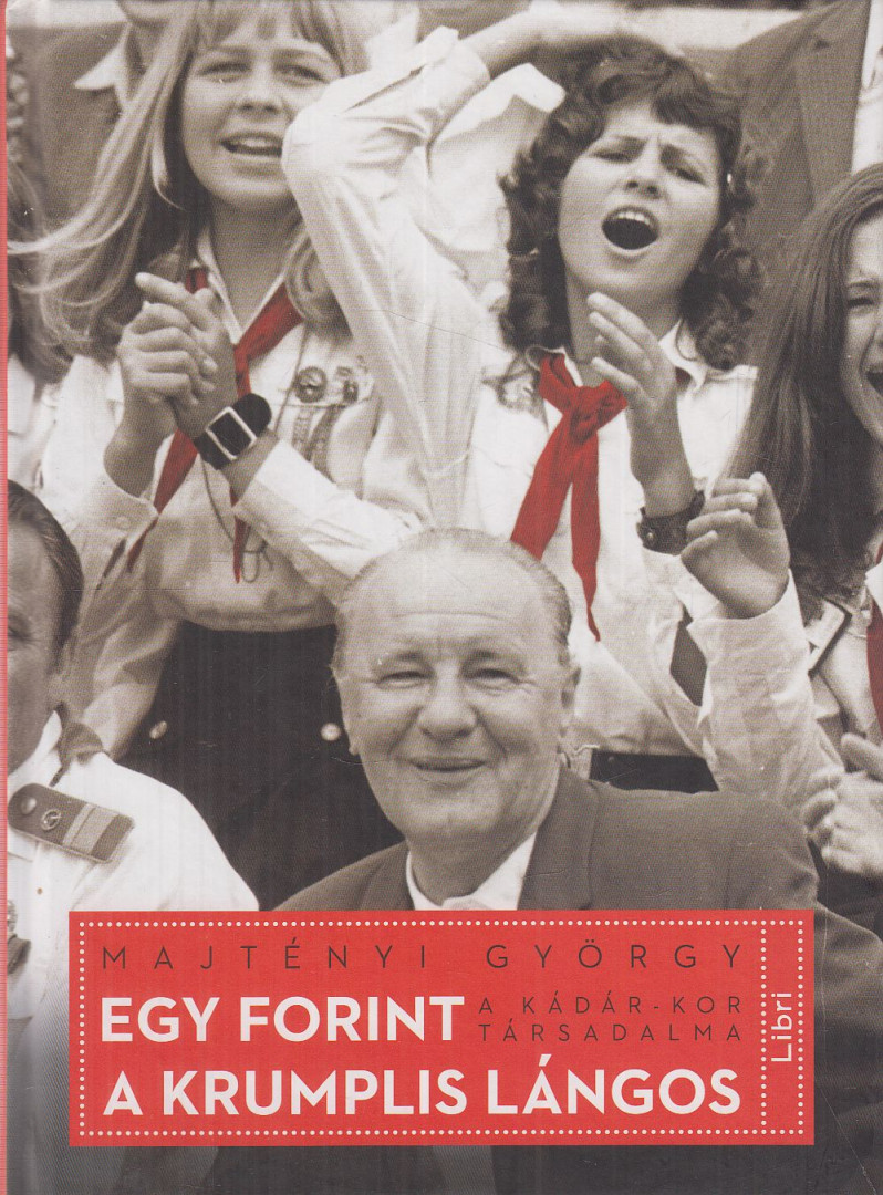 Majtényi György - Egy forint a krumplis lángos [antikvár]