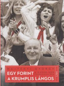 Majtényi György - Egy forint a krumplis lángos [antikvár]
