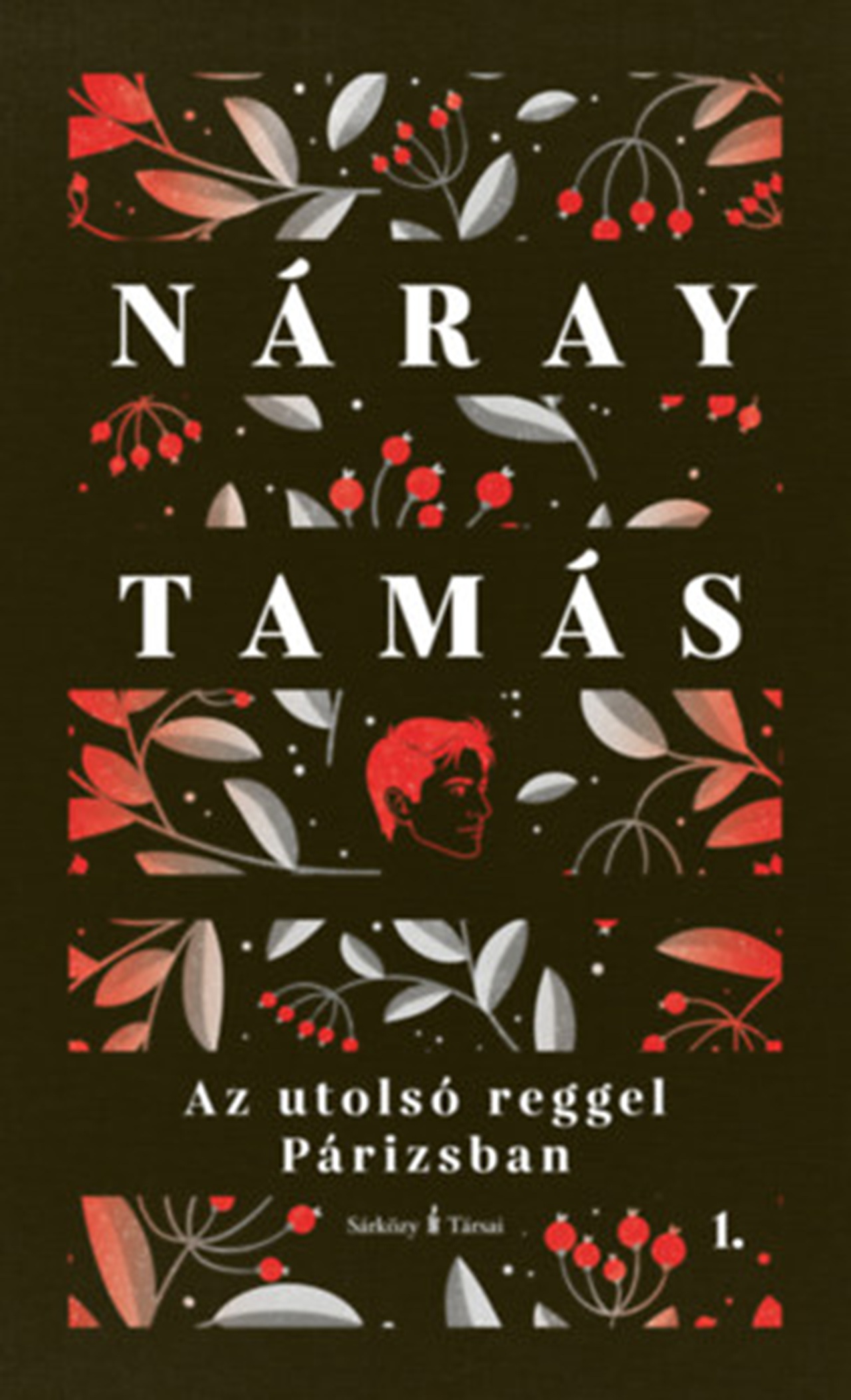 Náray Tamás - Az utolsó reggel Párizsban I-II. - Valóságos regény - Kétkötetes díszkiadás