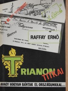 Raffay Ernő - Trianon titkai [antikvár]