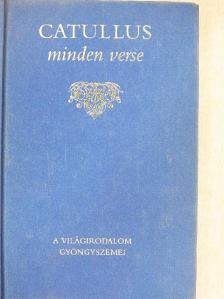 Caius Valerius Catullus - Caius Valerius Catullus minden verse [antikvár]