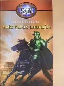 Harold Barouche - A kék farkas legendája [antikvár]