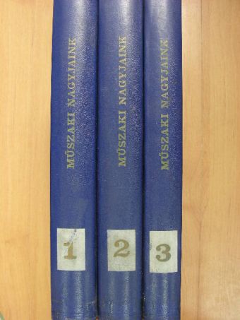 Balogh Artur - Műszaki nagyjaink 1-3. [antikvár]