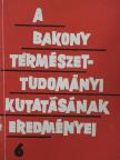 Dr. Keve András - A Bakony természettudományi kutatásának eredményei 6. [antikvár]