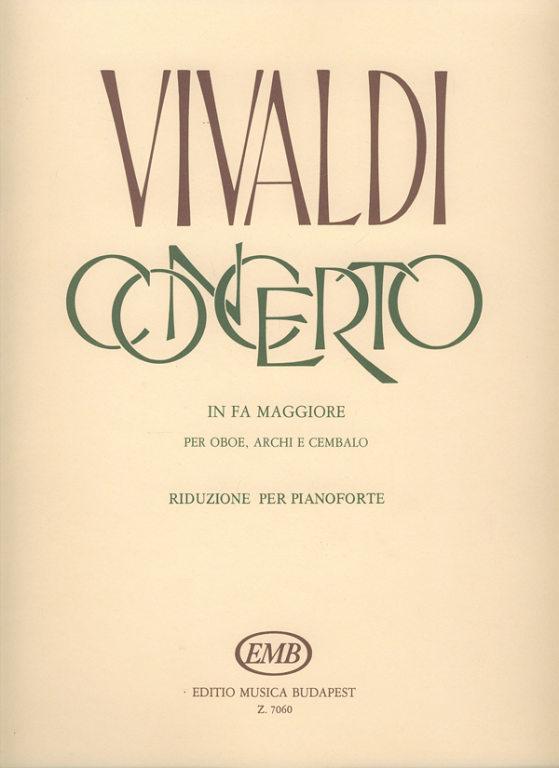 Vivaldi - CONCERTO IN FA MAGGIORE (F-DUR) PER OBOE,ARCHI E CEMB.PER OBOE E PIANOFORTE