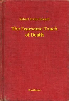 Howard Robert Ervin - The Fearsome Touch of Death [eKönyv: epub, mobi]
