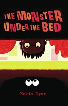 Dyer Kevin - The Monster Under the Bed [eKönyv: epub, mobi]