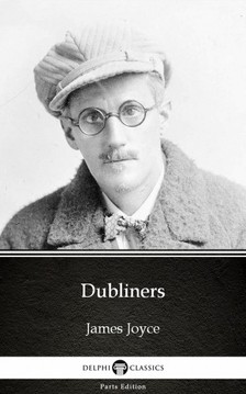 James Joyce - Dubliners by James Joyce (Illustrated) [eKönyv: epub, mobi]