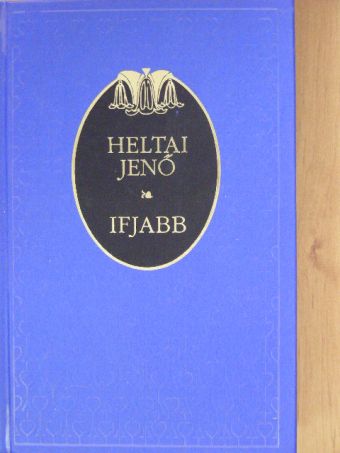 Heltai Jenő - Ifjabb [antikvár]