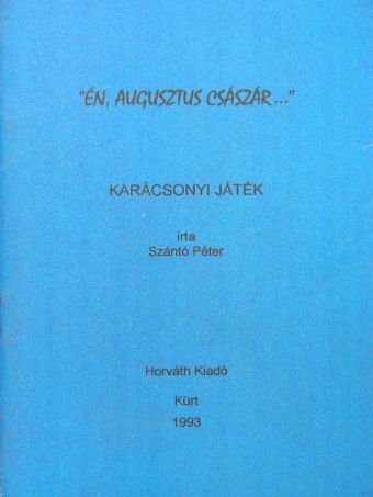 Szántó Péter - "Én, Augusztus császár..." [antikvár]