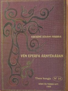 Kócsóné Dékány Piroska - Vén eperfa árnyékában [antikvár]