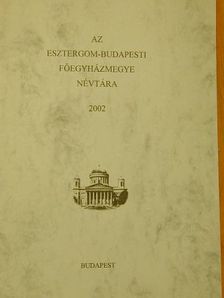 Az Esztergom-Budapesti Főegyházmegye névtára 2002 [antikvár]