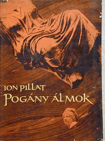 Ion Pillat - Pogány álmok [antikvár]