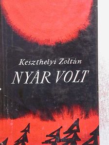 Keszthelyi Zoltán - Nyár volt [antikvár]