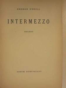 George O'Neill - Intermezzo [antikvár]