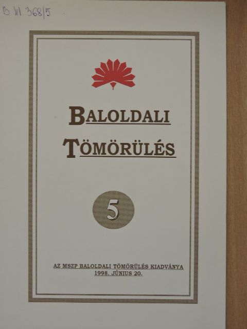 Balogh Sándor - Baloldali tömörülés 5. [antikvár]