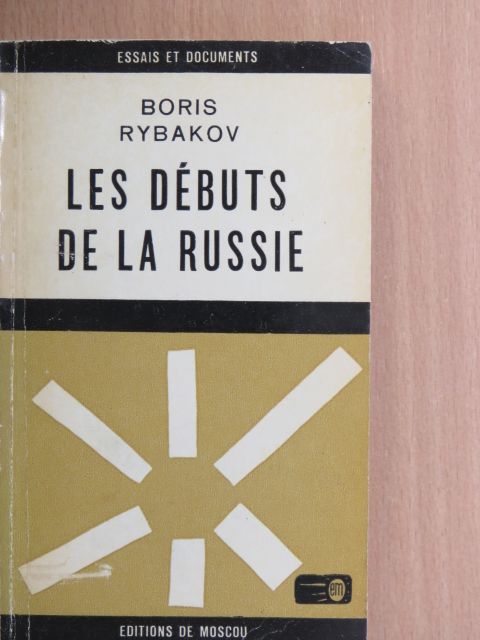 Boris Rybakov - Les débuts de la Russie [antikvár]