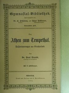 Dr. Paul Brandt - Von Athen zum Tempethal (gótbetűs) [antikvár]