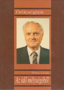 Dobó László - Az idő mélységéből [antikvár]