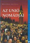 Mészáros Antónia - Az Unió nomádjai [antikvár]