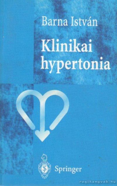 Barna István - Klinikai hypertonia [antikvár]