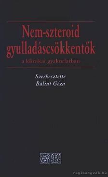 Bálint Géza - Nem-szteroid gyulladáscsökkentők [antikvár]