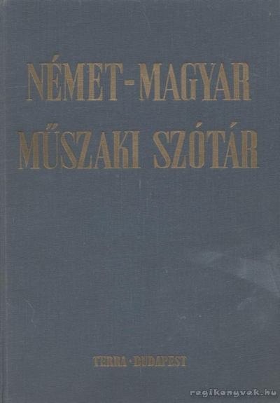 Klár János, Nagy Ernő - Német-magyar műszaki szótár [antikvár]