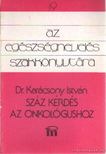 KARÁCSONY ISTVÁN - Száz kérdés az onkológushoz [antikvár]