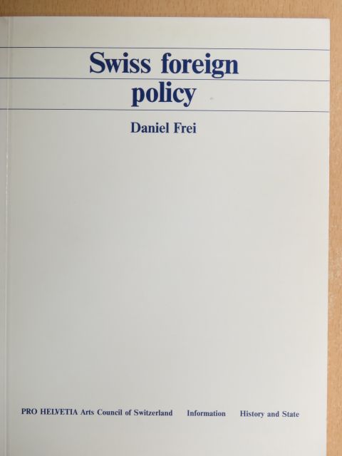 Daniel Frei - Swiss foreign policy [antikvár]