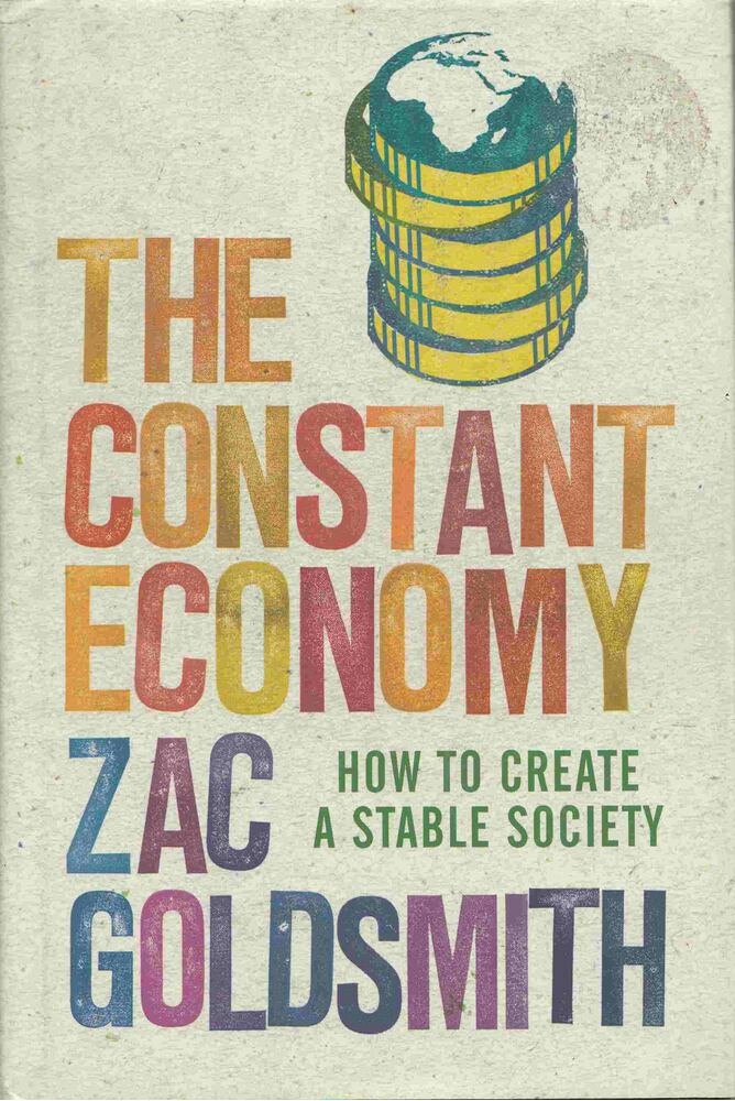 Zac Goldsmith - The Constant Economy [antikvár]