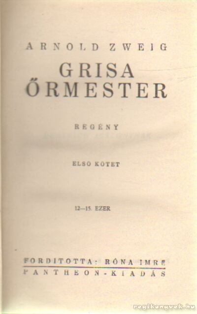 Zweig, Arnold - Grisa őrmester I-II. [antikvár]