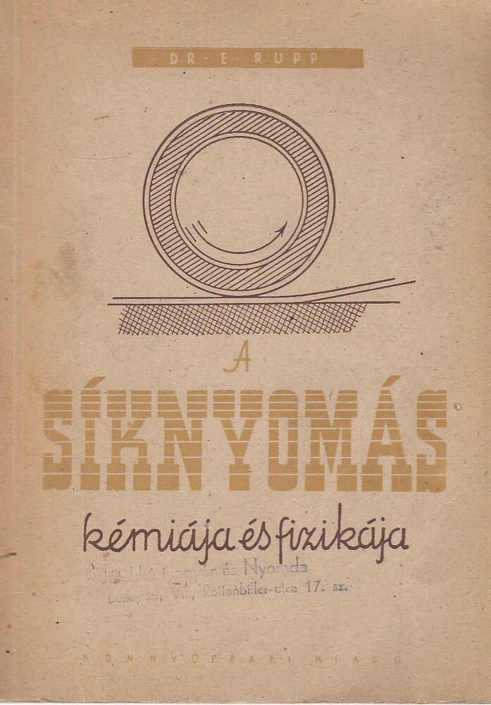 Dr. Rupp Emil - A síknyomás kémiája és fizikája [antikvár]
