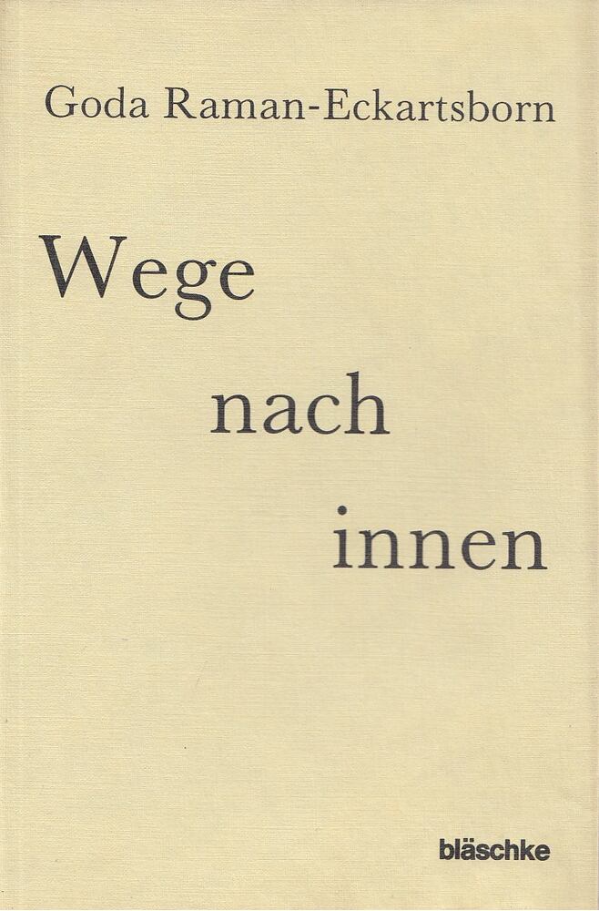 Goda Raman-Eckartsborn - Wege nach innen [antikvár]