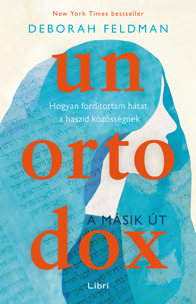 Deborah Feldman - Unortodox - A másik út [eKönyv: epub, mobi]