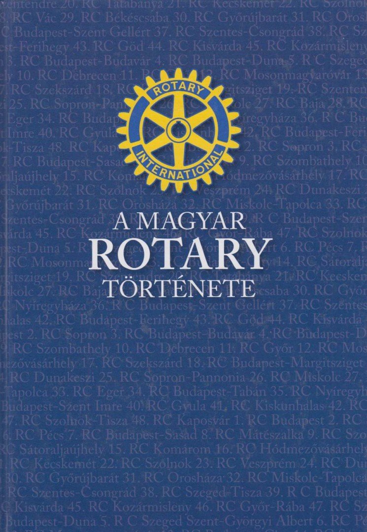 Bordé Katalin - A magyar Rotary története [antikvár]