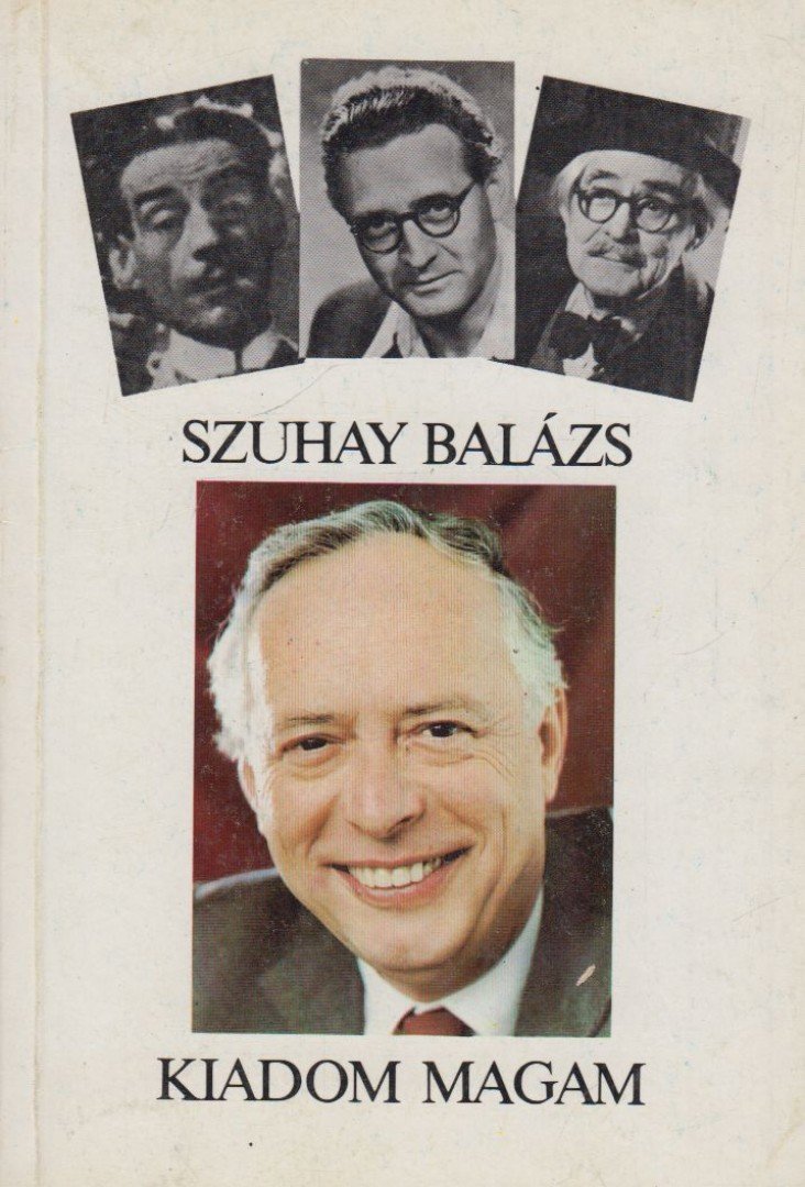 Szuhay Balázs - Kiadom magam [antikvár]