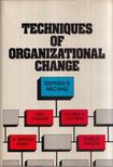 Stephen R. Michael, Fred Luthans, George S. Odiorne, W. Warner Burke, Spencer Hayden - Techniques of Organizational Change [antikvár]