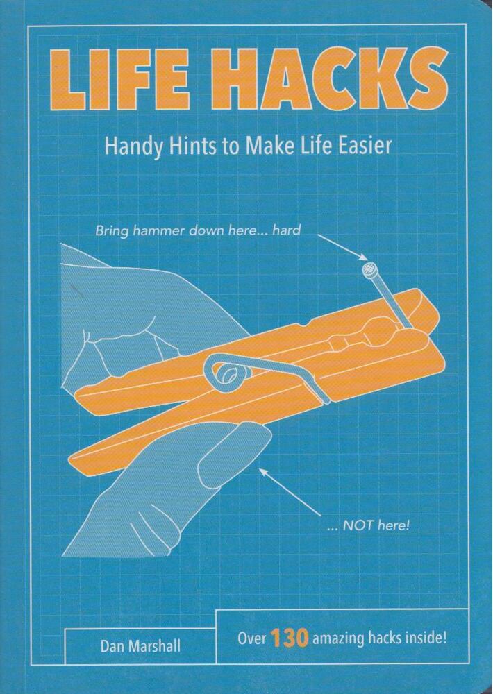 Dan Marshall - Life Hacks: Handy Hints to Make Life Easier [antikvár]