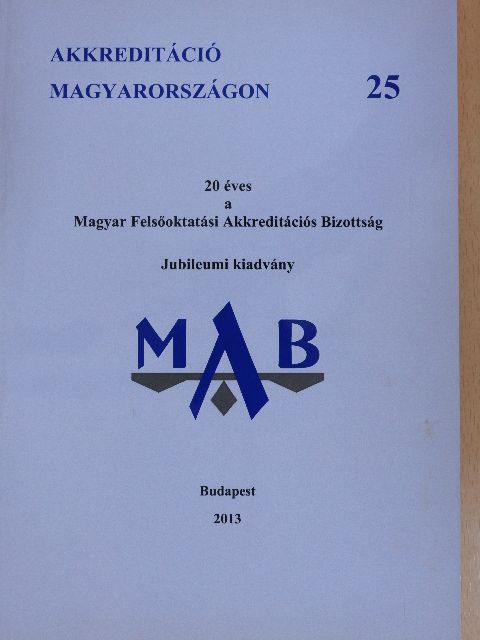 Bazsa György - 20 éves a Magyar Felsőoktatási Akkreditációs Bizottság [antikvár]