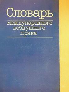 Ja. M. Balahovszkij - Nemzetközi légi jogi szótár (orosz nyelvű) [antikvár]