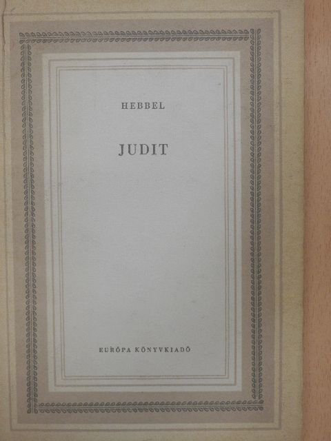 Friedrich Hebbel - Judit [antikvár]