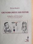 Maróti Péter - Grundbegriffe der Physik [antikvár]