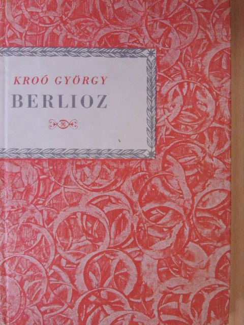 Kroó György - Hector Berlioz [antikvár]