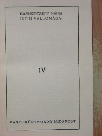 Bashkirtseff Mária - Bashkirtseff Mária intim vallomásai IV. [antikvár]