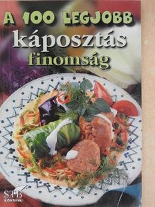 A 100 legjobb káposztás finomság [antikvár]