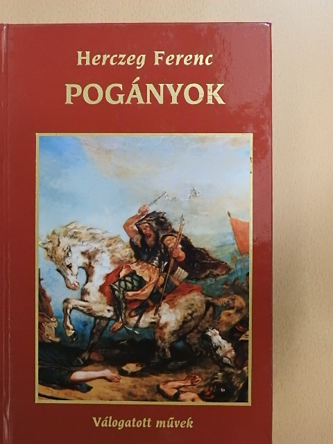 Herczeg Ferenc - Pogányok [antikvár]
