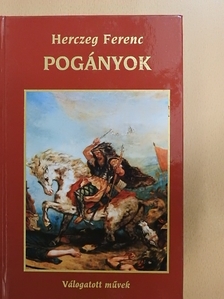Herczeg Ferenc - Pogányok [antikvár]