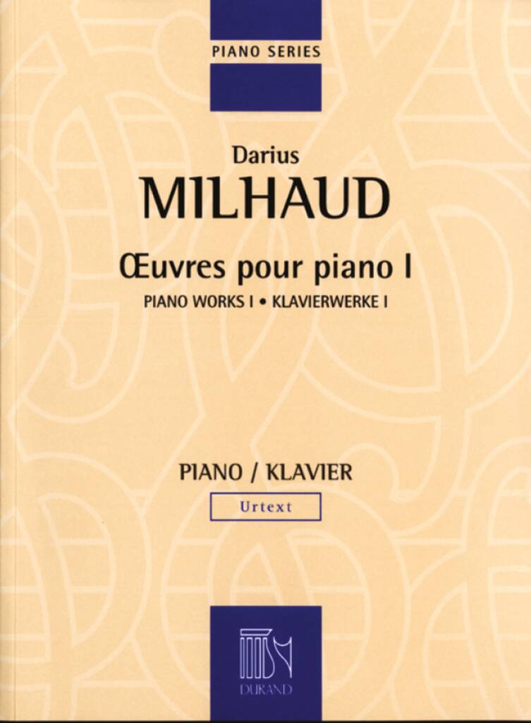 MILHAUD, DARIUS - OEUVRES POUR PIANO I