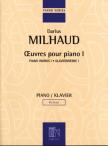 MILHAUD, DARIUS - OEUVRES POUR PIANO I