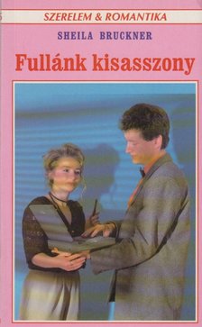 BRUCKNER, SHEILA - Fullánk kisasszony [antikvár]
